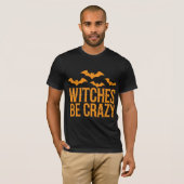 T-shirt Halloween 'Witch Be Crazy' (Devant entier)
