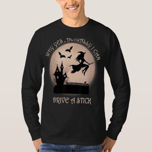 T-shirt Halloween Witch Costume Why Yes (Devant)