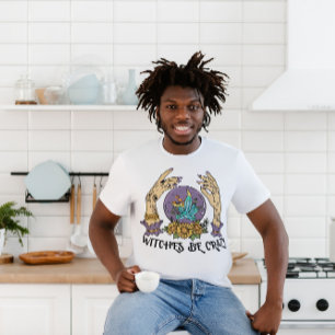 T-SHIRT HALLOWEEN WITCHES BE CRAZY FUNNY   ORB MAGIQUE