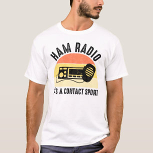 T-shirt Ham Radio - C'est un sport de contact