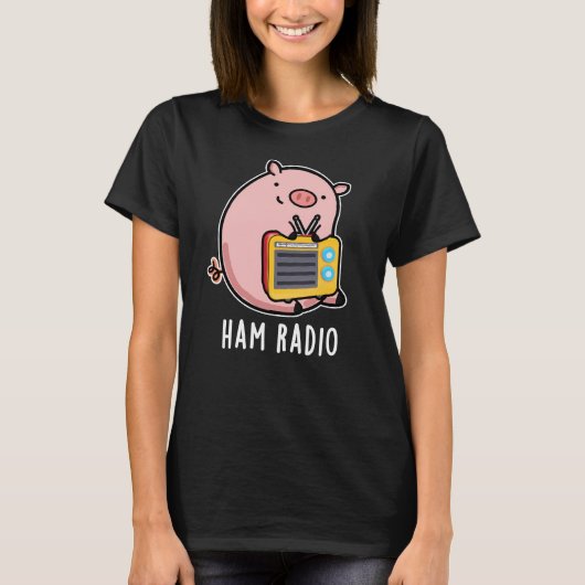 T-shirt Ham Radio Funny Pig Pun Dark BG (Devant)