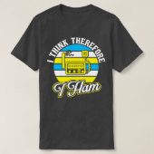 T-shirt Ham Radio Je Pense Donc Je Hais (Design devant)