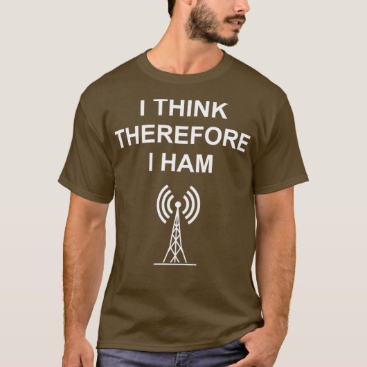 T-shirt Ham Radio Je Pense Donc Je HAM Funny (Devant)