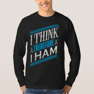 T-shirt Ham Radio Je Pense Par Là Je Ham Radio Opérateur