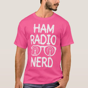 T-shirt Ham Radio Nerd Ham Radio opérateur Amateur Ra