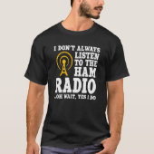 T-shirt Ham Radio Operator Quote Wireless Operator (Devant)