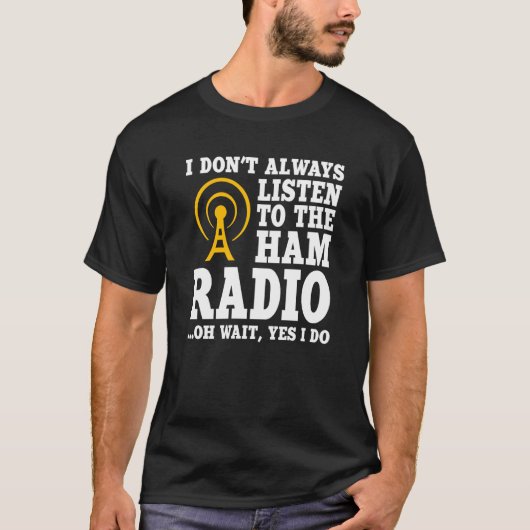 T-shirt Ham Radio Operator Quote Wireless Operator (Devant)