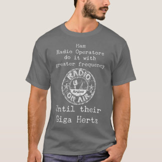 T-shirt Ham Radio Operators Frequency Giga Hertz T Retro T