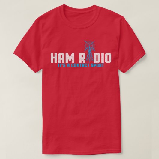 T-shirt Ham Radio Son A Contact Sport I Base Station Amate (Design devant)