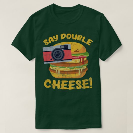 T-shirt Hamburger Cheeseburger Caméra Dites Double Cheese (Design devant)