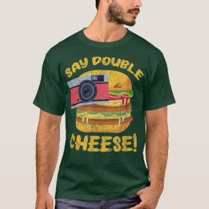 T-shirt Hamburger Cheeseburger Caméra Dites Double Cheese