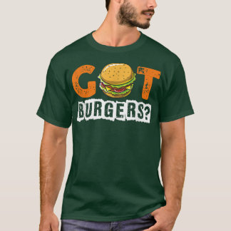 T-shirt Hamburger Cheeseburger Got Burgers Drôle Nourritur
