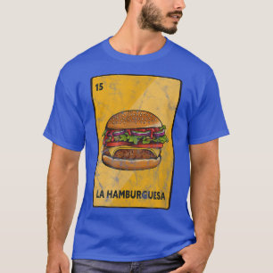 T-shirt Hamburger La Hamburguesa Meican Hamburger Card Dis