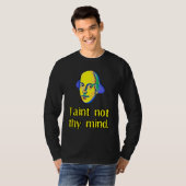 T-shirt Hamlet Ghost Taint Not Thy Mind Shakespearean Quot (Devant entier)