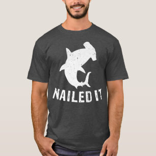 T-shirt Hammerhead Shark Nailing It Funny Shark Event Week