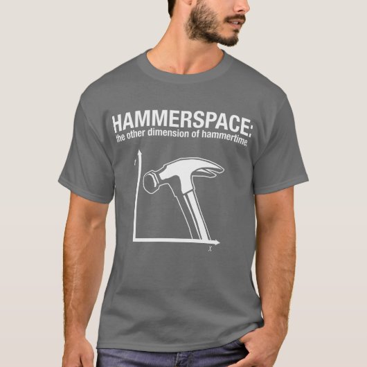 T-shirt hammerspace : l'autre dimension de hammertime. (Devant)