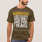 T-shirt Hamster Anit Vaxxers Live 5 ans Cadeau Funny (Devant)