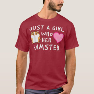 T-shirt Hamster - Juste une fille qui aime son Hamster