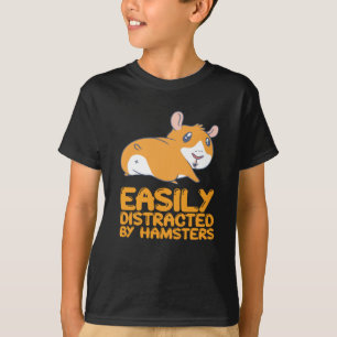 T-shirt Hamsters - Facilement Distrait Par Hamsters