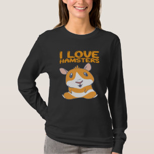 T-shirt Hamsters - I Love Hamsters
