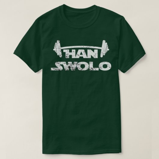 T-shirt Han Swolo Gym Poids Levant Drôle Cadeau (Design devant)