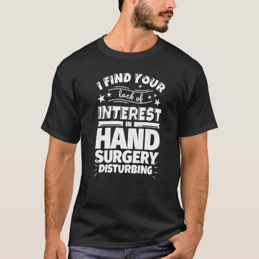 T-shirt Hand surgery Funny Lack of Interest Premium (Devant)