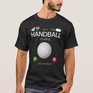 T-shirt Handball Appelle Et Je Dois Aller Handball