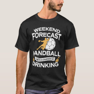 T-shirt Handball drôle de prévision de week-end avec le