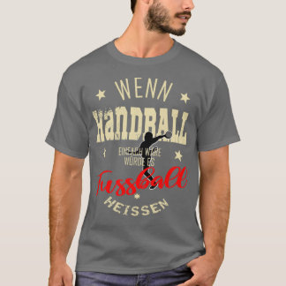 T-shirt Handball handballer disant cadeau provocateur