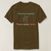 T-shirt Handicap auditif S'il vous plaît parler clairement (Design devant)