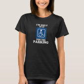 T-shirt Handicapped In It for the Parking Funny Premium (Devant)
