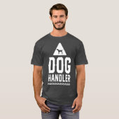 T-shirt Handler Chiens Manipulation de chiens Formation de (Devant entier)