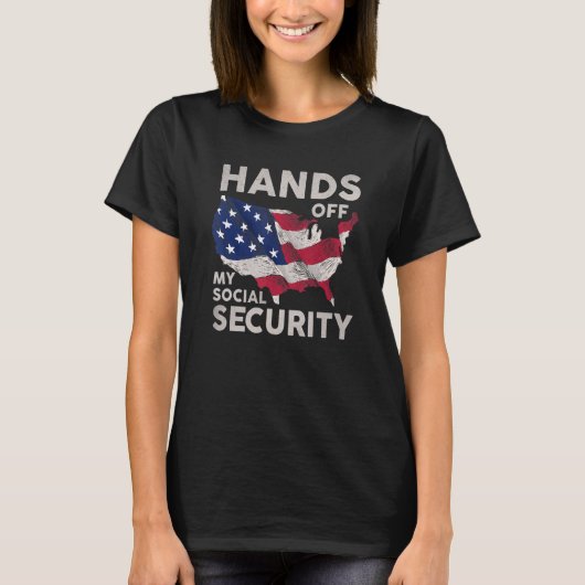 T-shirt Hands Off My Social Security 4 (Devant)