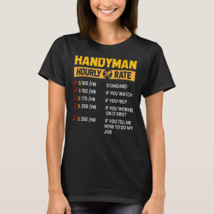 T-shirt Handyman Réparateur Helper Carpenter Heure de trav
