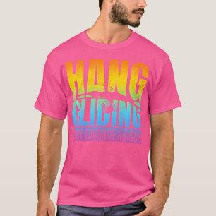 T-shirt Hang Gliding Est Ma Saison Préférée - Hang Gliding