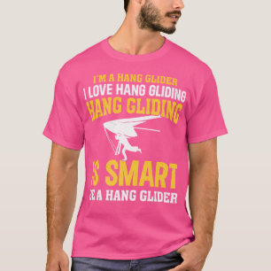 T-shirt Hang Gliding - Je Suis Un Hang Glider. J'Aime Hang