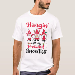 T-shirt Hangin Avec Mes Gnomies Préscolaire Enseignant Noë