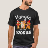 T-shirt Hangin With My Cookies Gingerbread Women Christmas (Devant)