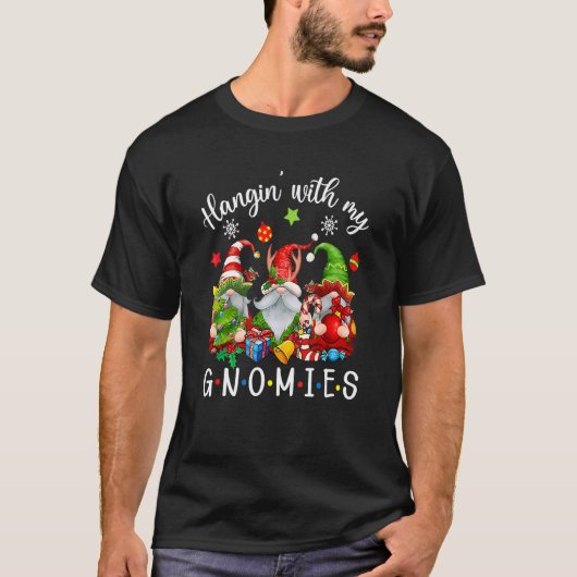 T-shirt Hangin' With My Gnomies Gnomes Merry Christmas (Devant)