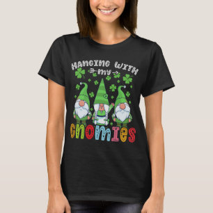 T-shirt Hanging with my gnomies, Christmas gnomes St. Patr