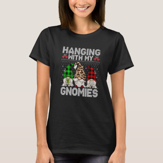 T-shirt Hanging With My Gnomies Gnome Ugly Christmas Swea (Devant)