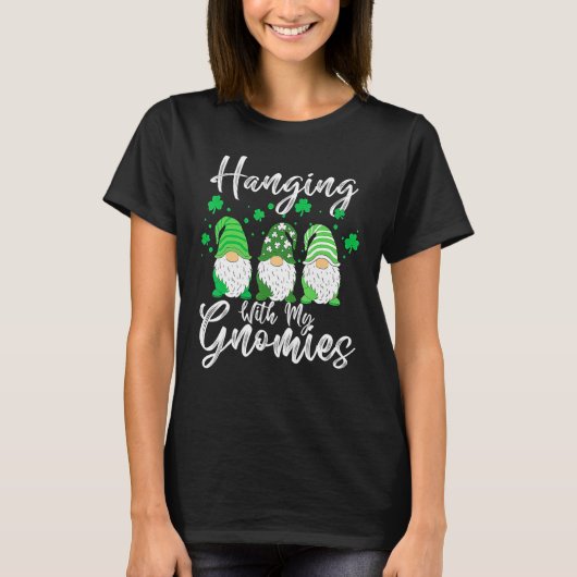T-shirt Hanging With My Gnomies Shamrock St Patrick's Day (Devant)