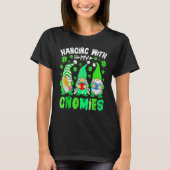 T-shirt Hanging With My Gnomies Teacher Gnomes St Patricks (Devant)