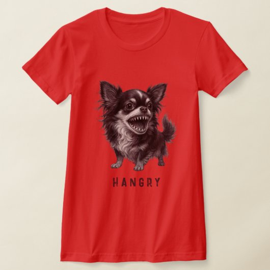 T-shirt Hangry Chihuahua - Funny Aggressive angresse (Poser)