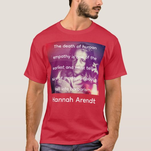 T-shirt Hannah Arendt on Empathy (Devant)
