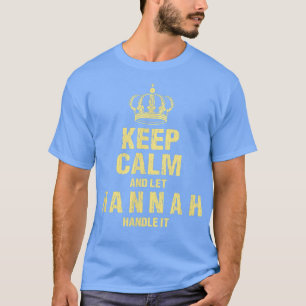 T-shirt Hannah Keep Calm Nom personnalisé Amis Nicknam