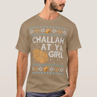 T-shirt Hanoukka Challah, Laid, Drôle, Sur Ya Girl