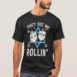 T-shirt Hanoukka Chanukah Ils Me Voient Rollin' Port Islan<br><div class="desc">Hanoukka Chanukah Ils Me Voient Rollin' Port Island Hanoukka.</div>
