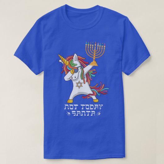T-shirt Hanoukka Dabbing Unicorn Pas aujourd'hui Père Noël (Design devant)