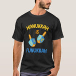 T-shirt Hanoukka Funukkah Menorah Fête juive Chanukah<br><div class="desc">Hanoukka Funukkah Menorah Fête juive Chanukah Dreidel</div>